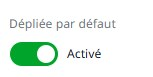 Bouton 'D&eacute;pli&eacute;e par d&eacute;faut'